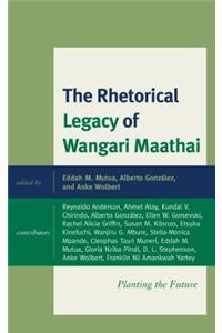 The Rhetorical Legacy of Wangari Maathai