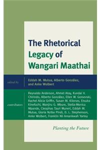 Rhetorical Legacy of Wangari Maathai