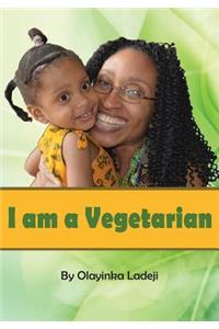 I am a Vegetarian