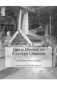 Gold Mining in Eastern Oregon