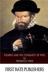 Pizarro and the Conquest of Peru