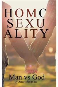 Homosexuality - Man Vs God