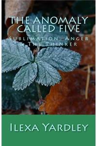 The Anomaly Called Five