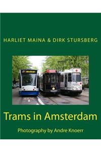 Trams in Amsterdam: Photography by Andre Knoerr