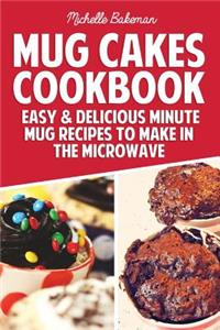 Mug Cakes Cookbook