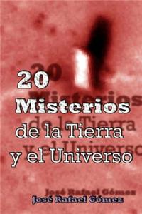 20 Misterios de La Tierra y El Universo