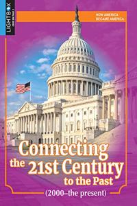 Connecting the 21st Century to the Past (2000-The Present)