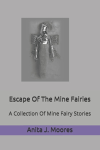 Escape Of The Mine Fairies