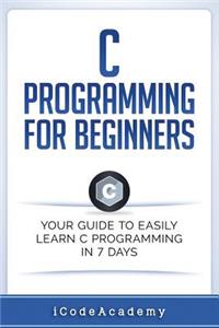 C Programming for Beginners