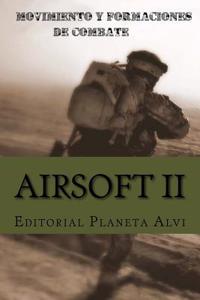 Airsoft II: Movimiento y Formaciones de Combate