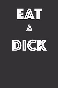 Eat a Dick Writing Journal