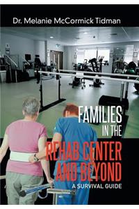 Families in the Rehab Center and Beyond