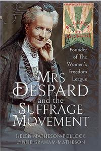 Mrs Despard and The Suffrage Movement