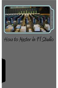 How to Master in Fl Studio