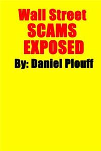 Wall Street SCAMS EXPOSED