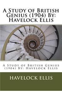 A Study of British Genius (1904) By
