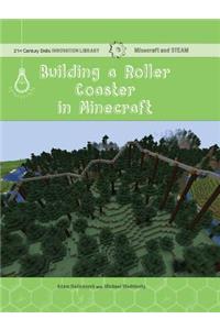 Building a Roller Coaster in Minecraft