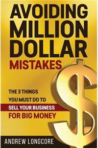 Avoiding Million Dollar Mistakes