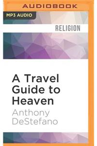 Travel Guide to Heaven
