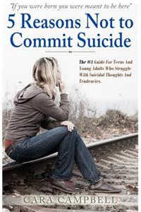 5 Reasons Not To Commit Suicide