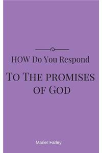 How Do You Respond to the Promises of God?