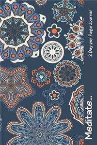 Meditate! 2 Day per Page Journal - 366 Inspirational Daily Quotes