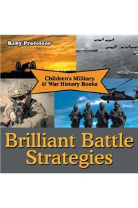 Brilliant Battle Strategies Children's Military & War History Books