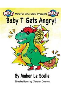 Baby T Gets Angry