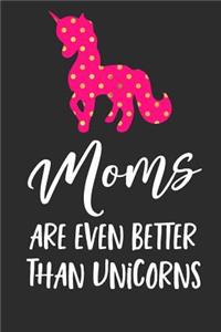 Moms Are Even Better Than Unicorns