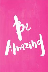 Chalkboard Pastel Journal - Be Series - Be Amazing (Pink)