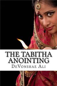 TABITHA Anointing: A Gift That Refuses To Die