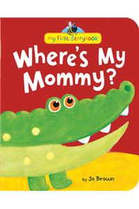 Where's My Mommy?