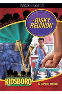 The Risky Reunion