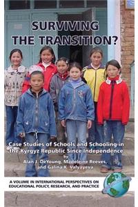 Surviving the Transition? Case Studies of Schools and Schooling in the Kyrgyz Republic Since Independence (Hc)