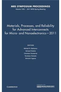 Materials, Processes, and Reliability for Advanced Interconnects for Micro- And Nanoelectronics -- 2011: Volume 1335