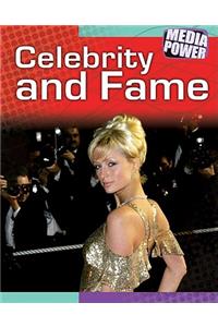 Celebrity and Fame