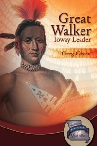 Great Walker: Ioway Leader