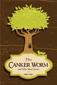 Canker Worm and Other Short Stories