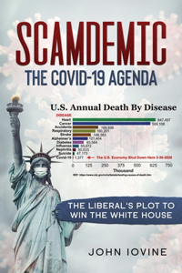 Scamdemic - The COVID-19 Agenda