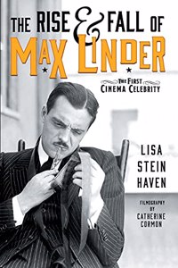 Rise & Fall of Max Linder