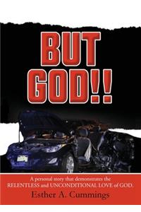 But God!!