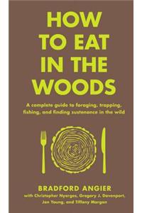 How to Eat in the Woods