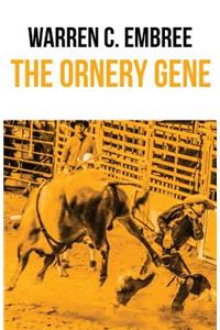 The Ornery Gene