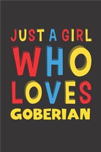 Just A Girl Who Loves Goberian