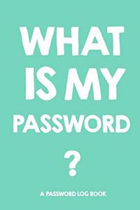What Is My Password