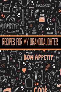 Recipes For My Granddaughter