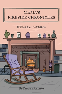 Mama's Fireside Chronicles