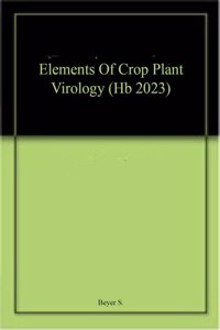 Elements Of Crop Plant Virology (Hb 2023)