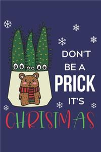 Don't Be A Prick It's Christmas