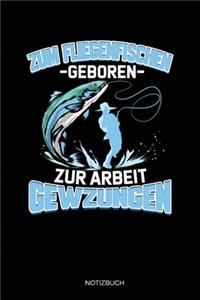 Zum Fliegenfischen Geboren Zur Arbeit Gezwungen